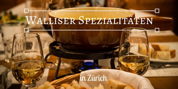 Walliser Spezialitäten Walliser Spezialitäten