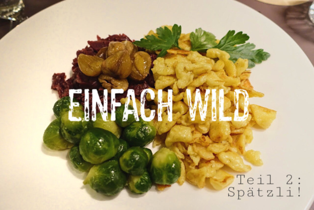 einfach-wild-spaetzli-selbstgemacht-selber-machen