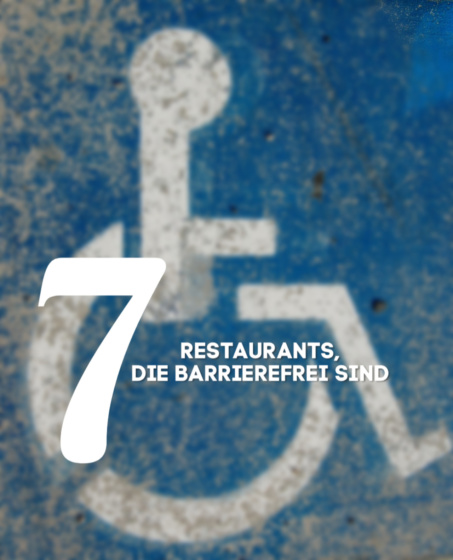 Bitte ohne! 7 tolle Restaurants, die barrierefrei sind