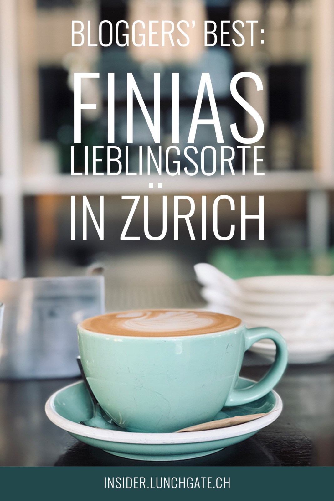 Finias Lieblingsorte in Zürich