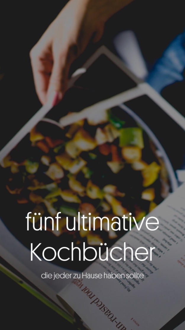 Fünf ultimative Kochbücher, die jeder zu Hause haben sollte